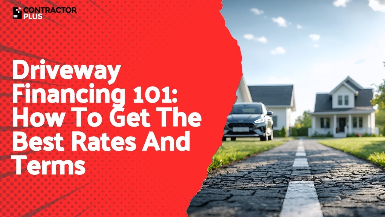 Driveway Financing 101: How To Get The Best Rates And Terms