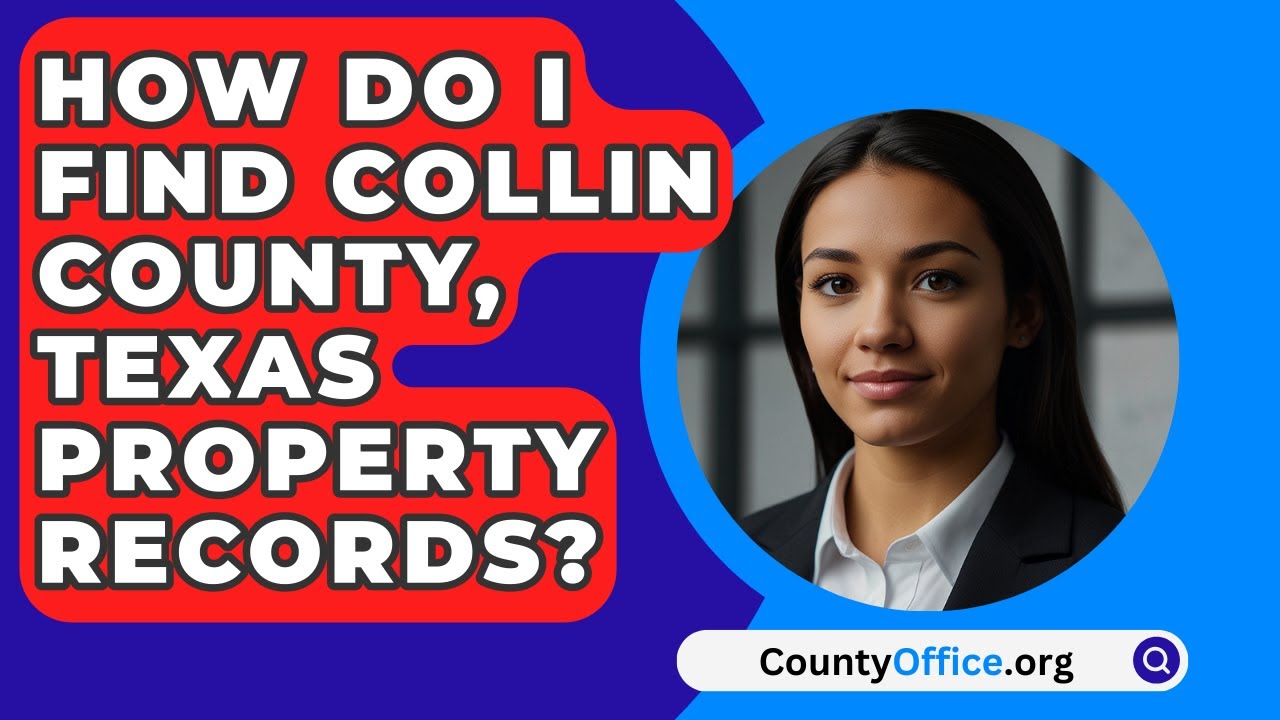 How Do I Find Collin County, Texas Property Records? - CountyOffice.org