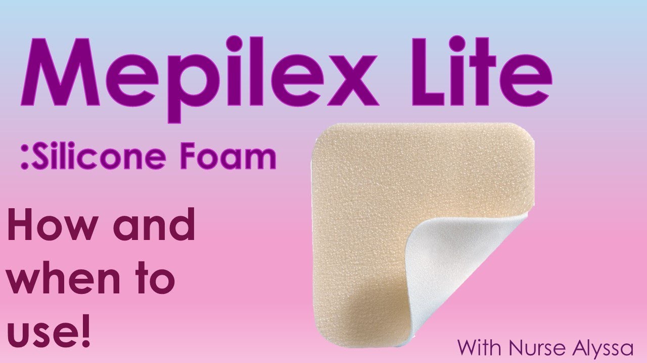 Mepilex Lite : how and when to use