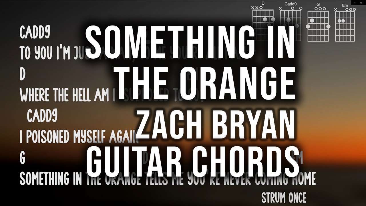 Something In The Orange Guitar Chords/Lyrics Play Along Zach Bryan