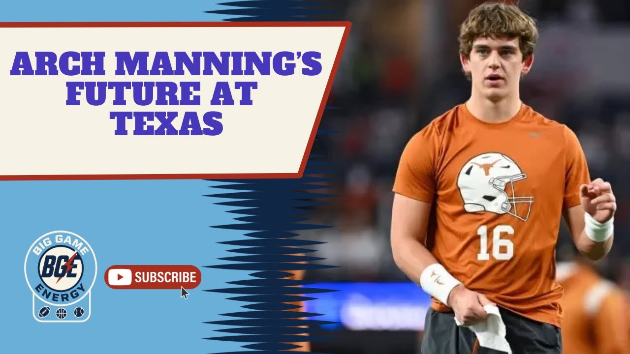 Will Arch Manning Stay at Texas or Move On?