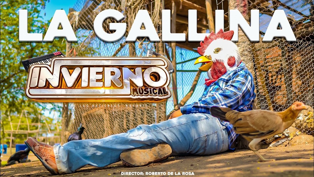 🐔La Gallina🐔🔥(VIDEO OFICIAL)🔥 Invierno Musical (de las haciendas Nayarit)🙋🏻♂️🎶