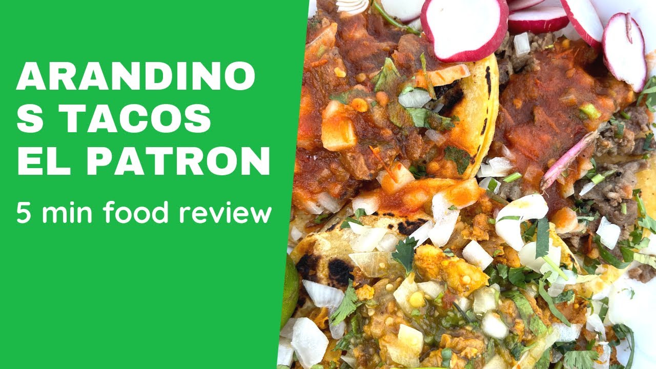 Best Taco Truck? Arandinos Tacos El Patron