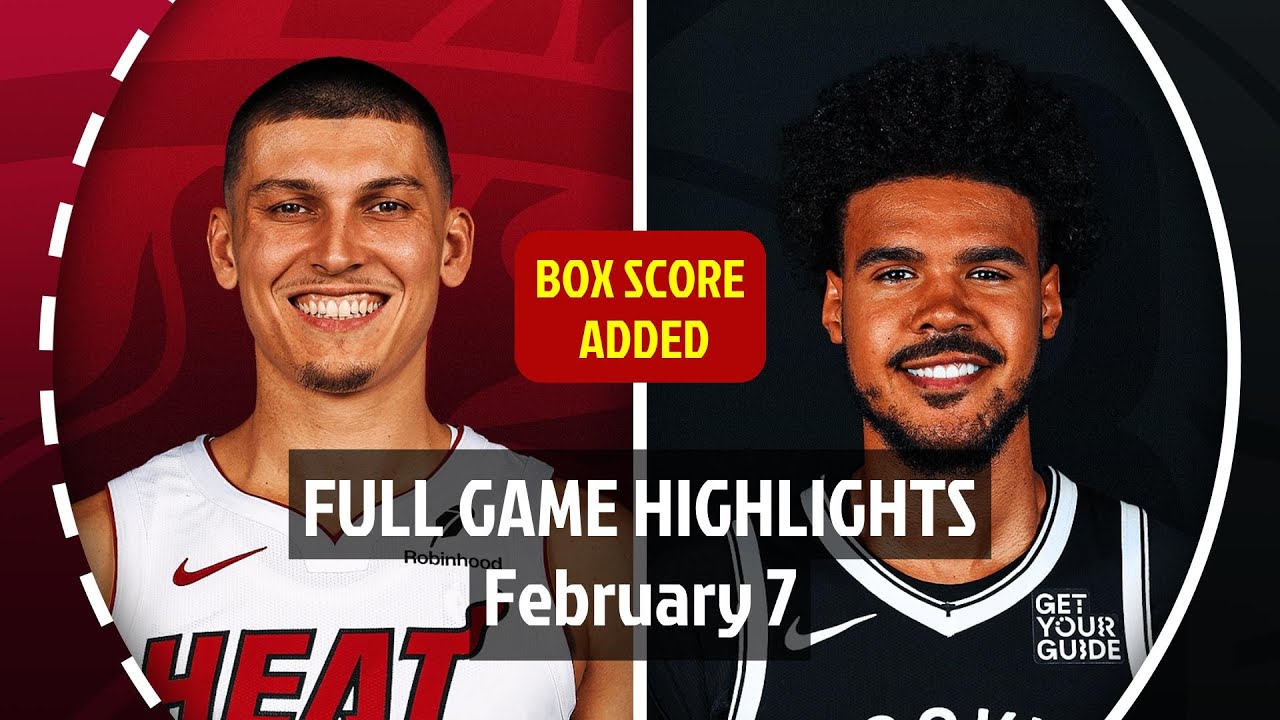 Miami Heat vs Brooklyn Nets | Full Game Highlights | 07 February 2025